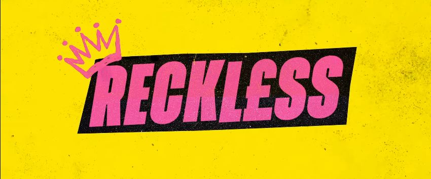 Reckless