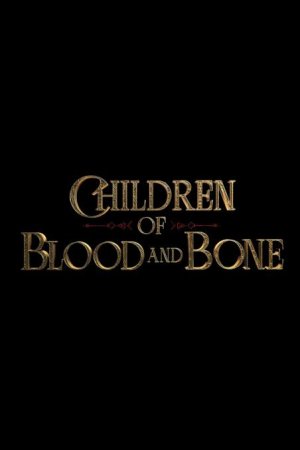Poster for: Children Of Blood And Bone